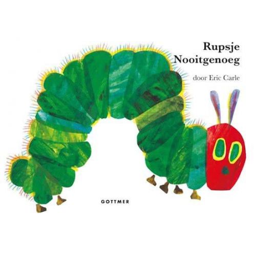 Rupsje Nooitgenoeg 'by Eric Carle'